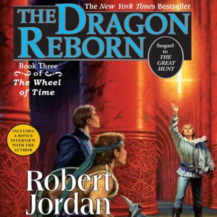 The Dragon Reborn: Book Three of 'The Wheel of Time' Audiobook