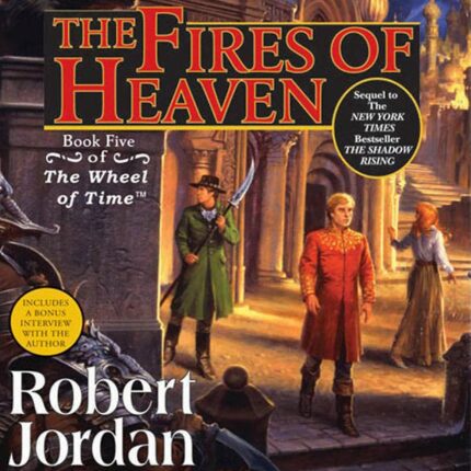 The Fires of Heaven: Book Five of 'The Wheel of Time' Audiobook