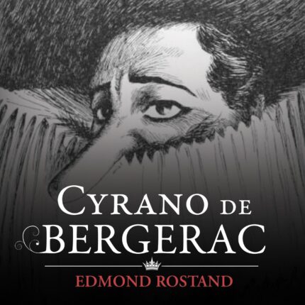 Cyrano de Bergerac: A Play in Five Parts Audiobook