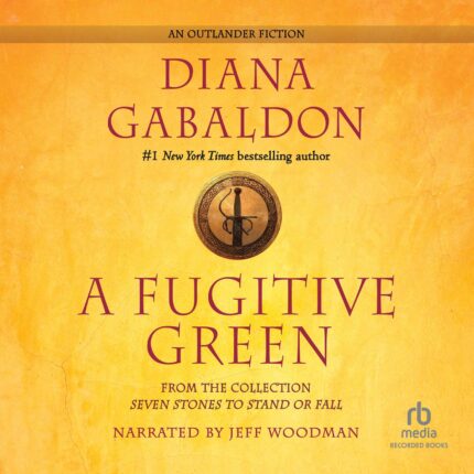A Fugitive Green: From the Collection: Seven Stones to Stand or Fall Audiobook